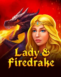 Lady & Firedrake