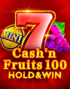 Cash’n Fruits 100 Hold And Win