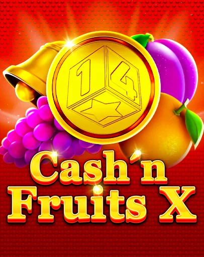 Cash’n Fruits X