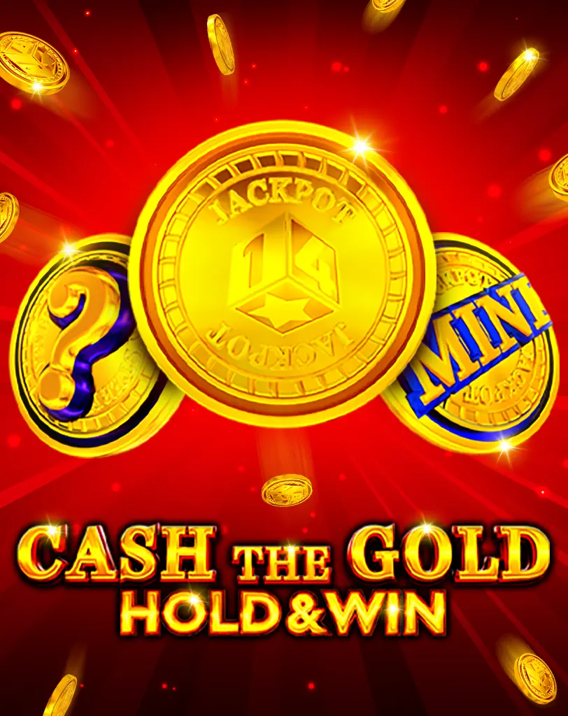 Cash The Gold Hold And Win