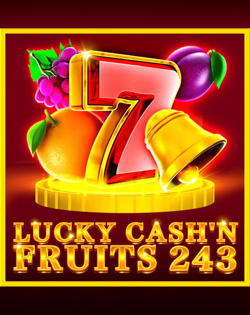 Lucky Cash’n Fruits 243