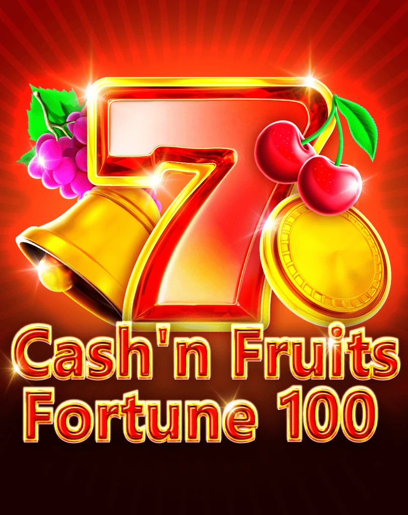 Cash’n Fruits Fortune 100