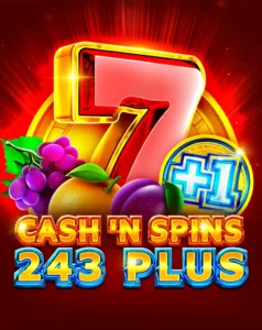 Cash’n Spins 243 Plus